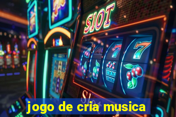 jogo de cria musica